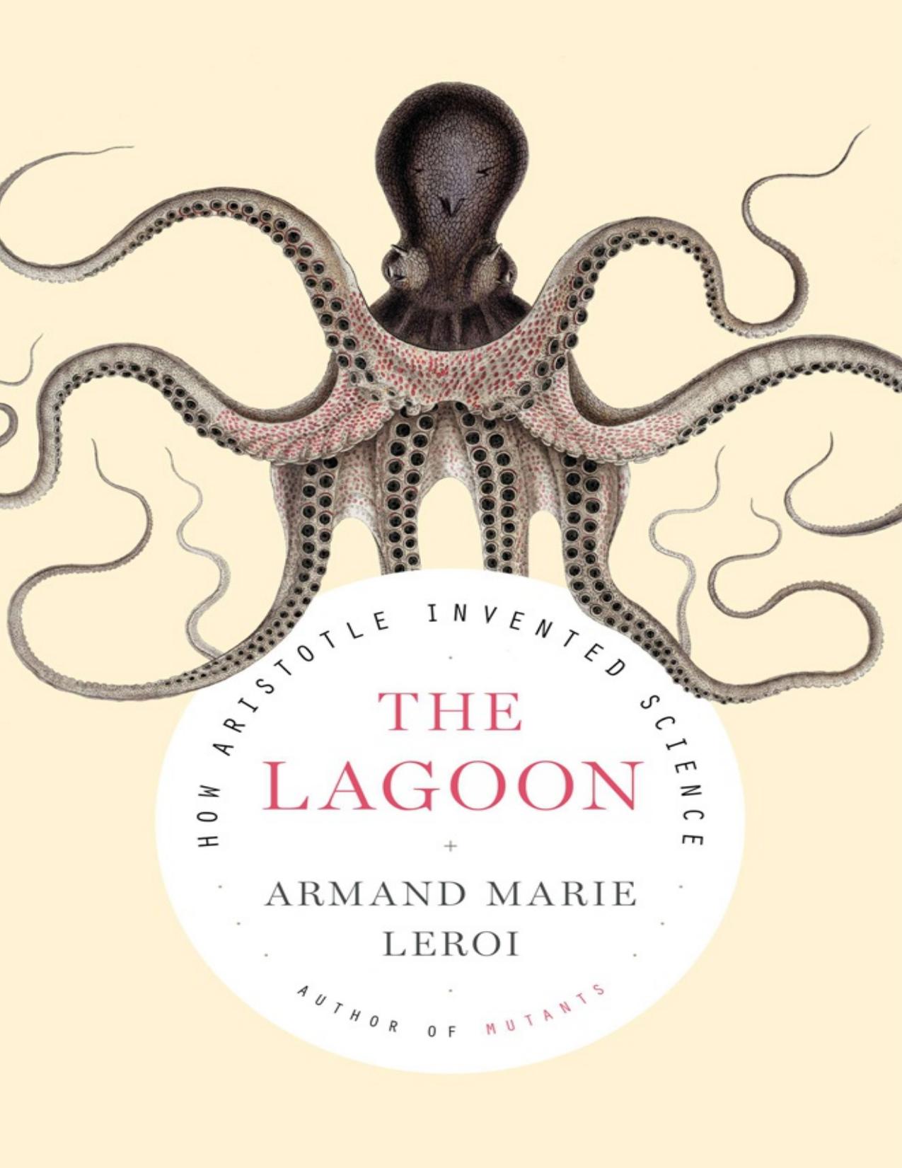 The Lagoon by Armand Marie Leroi
