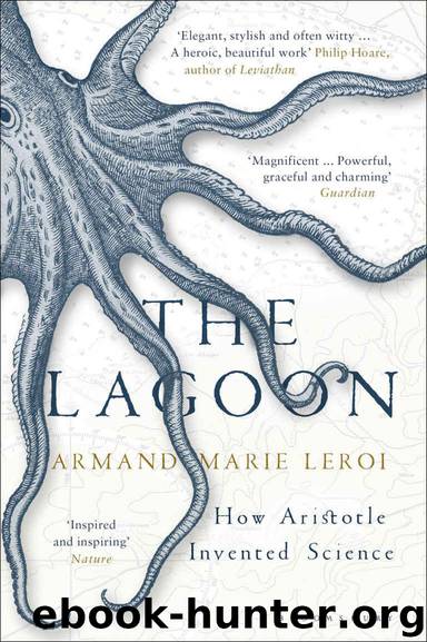 The Lagoon: How Aristotle Invented Science by Leroi Armand Marie