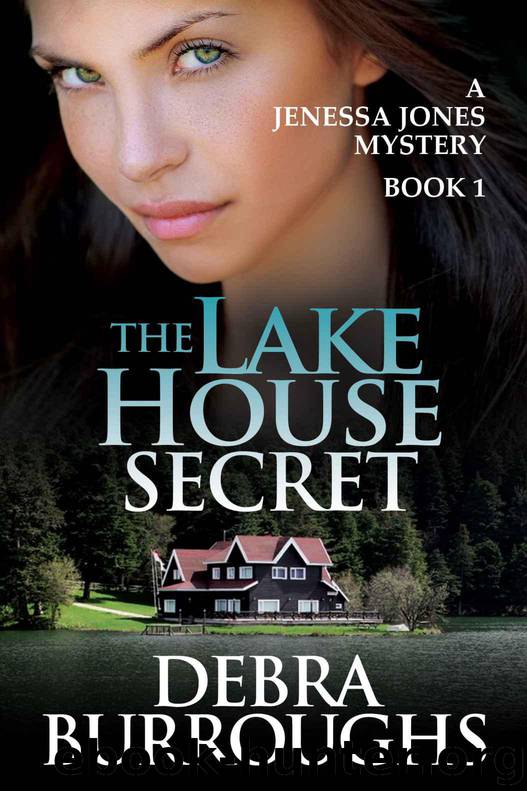 The Lake House Secret, A Romantic Suspense Novel (A Jenessa Jones Mystery) by Debra Burroughs