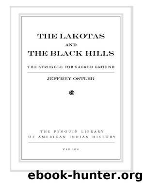The Lakotas and the Black Hills by Jeffrey Ostler
