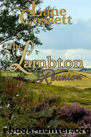The Lambton Reunion: A Pride & Prejudice Variation by Lane Cossett