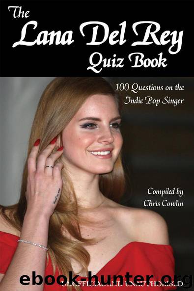 The Lana Del Rey Quiz Book by Chris Cowlin