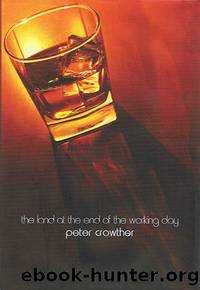The Land At The End Of The Working Day by Crowther Peter
