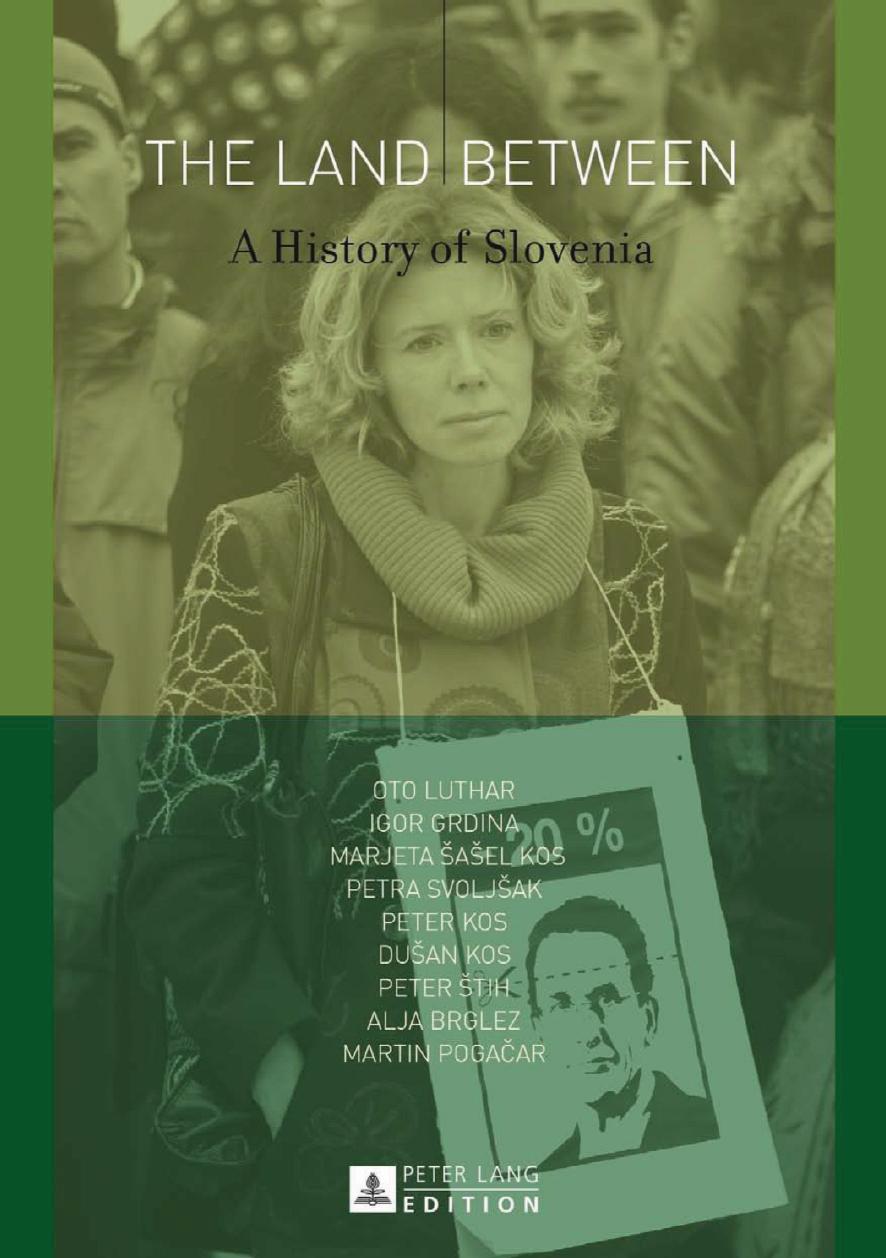 The Land Between: A History of Slovenia by unknow