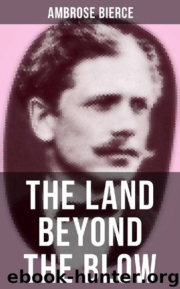 The Land Beyond the Blow by Ambrose Bierce