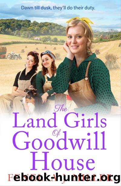 The Land Girls of Goodwill House by Fenella J Miller