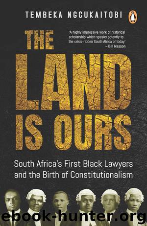 The Land Is Ours by Tembeka Ngcukaitobi