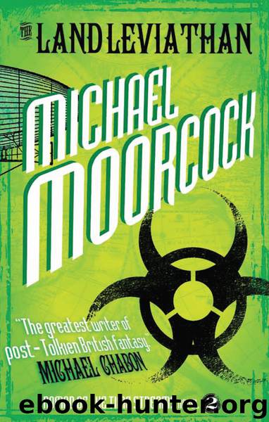 The Land Leviathan (A Nomad of the Time Streams Novel) by Michael Moorcock