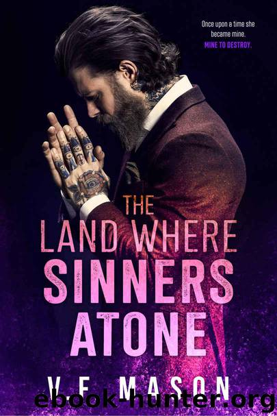 The Land Where Sinners Atone : A Standalone Enemies-to-Lovers Romance by Mason V.F