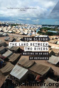 The Land between Two Rivers by Tom Sleigh