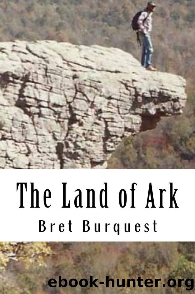 The Land of Ark by Bret Burquest