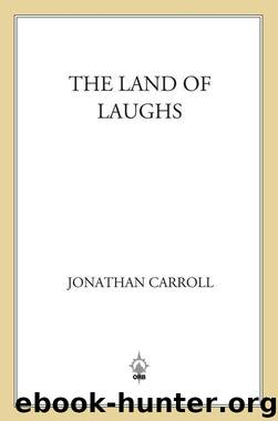 The Land of Laughs: A Novel by Carroll Jonathan