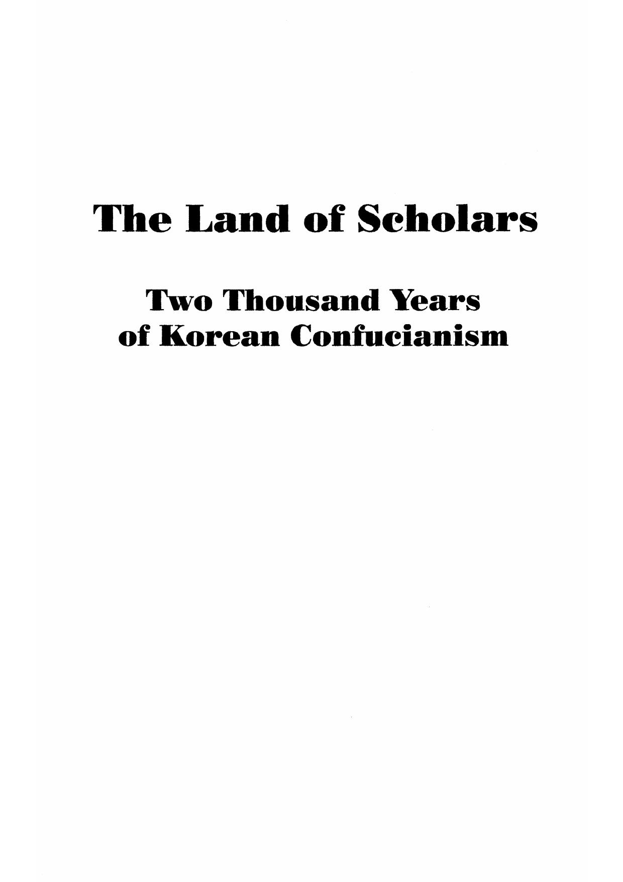 The Land of Scholars: Two Thousand Years of Korean Confucianism by Jae-eun Kang