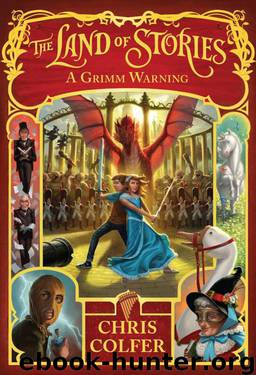 The Land of Stories: A Grimm Warning by Colfer Chris