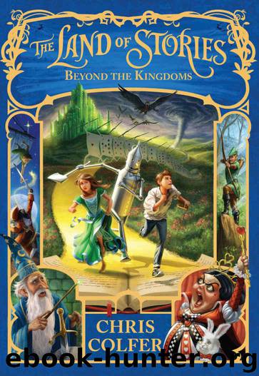 The Land of Stories: Beyond the Kingdoms by Colfer Chris