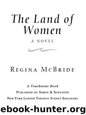 The Land of Women by Regina McBride