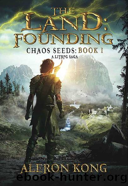 The Land: Founding: A LitRPG Saga (Chaos Seeds Book 1) by Aleron Kong