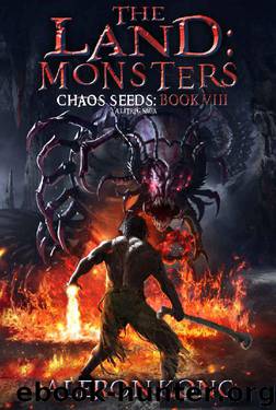 The Land: Monsters: A LitRPG Saga (Chaos Seeds Book 8) by Aleron Kong