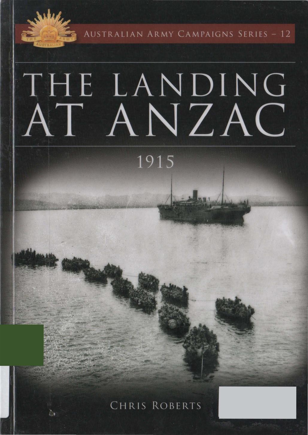 The Landing At ANZAC - Australian Army Campaigns Series 12 by Chris Roberts