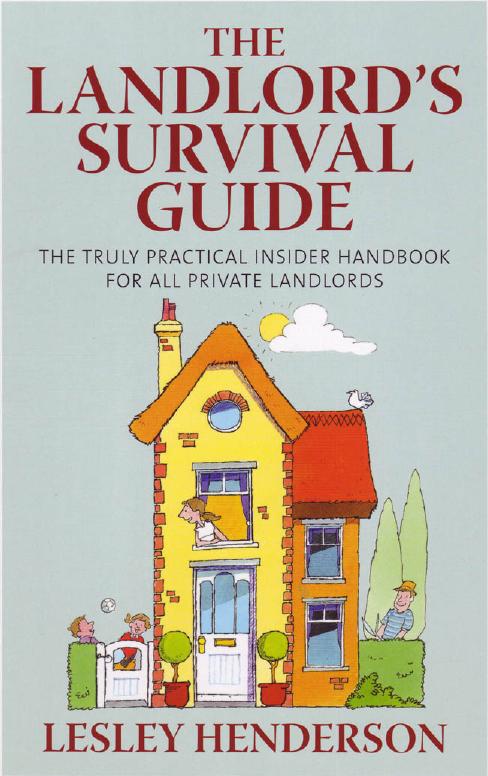 The Landlord's Survival Guide - The truly practical insider handbook for all private landlords by Lesley Henderson