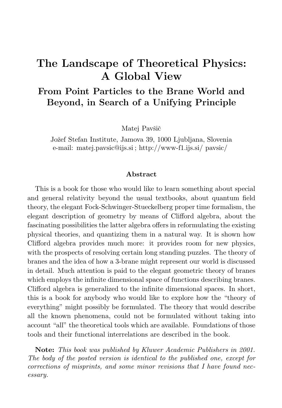 The Landscape of Theoretical Physics: A Global View - From Point Particles to the Brane World and Beyond in Search of a Unifying Principle (Fundamental Theories of Physics, Volume 119) by M. Pavsic