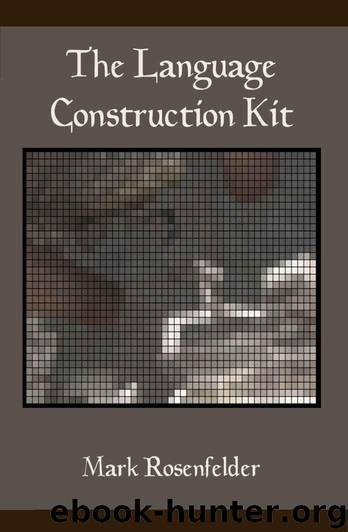 The Language Construction Kit by Rosenfelder Mark