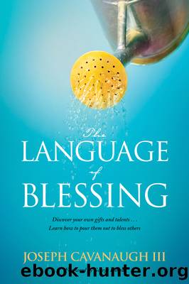 The Language of Blessing by Joseph Cavanaugh III