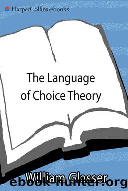 The Language of Choice Theory by William Glasser M.D