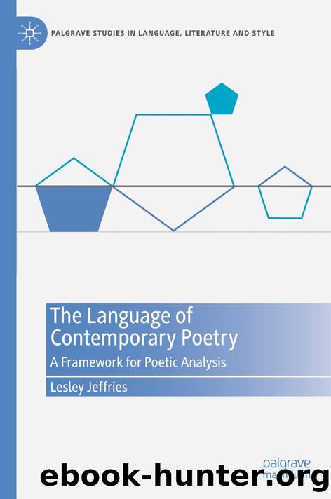 The Language of Contemporary Poetry: A Framework for Poetic Analysis (Palgrave Studies in Language, Literature and Style) by Lesley Jeffries