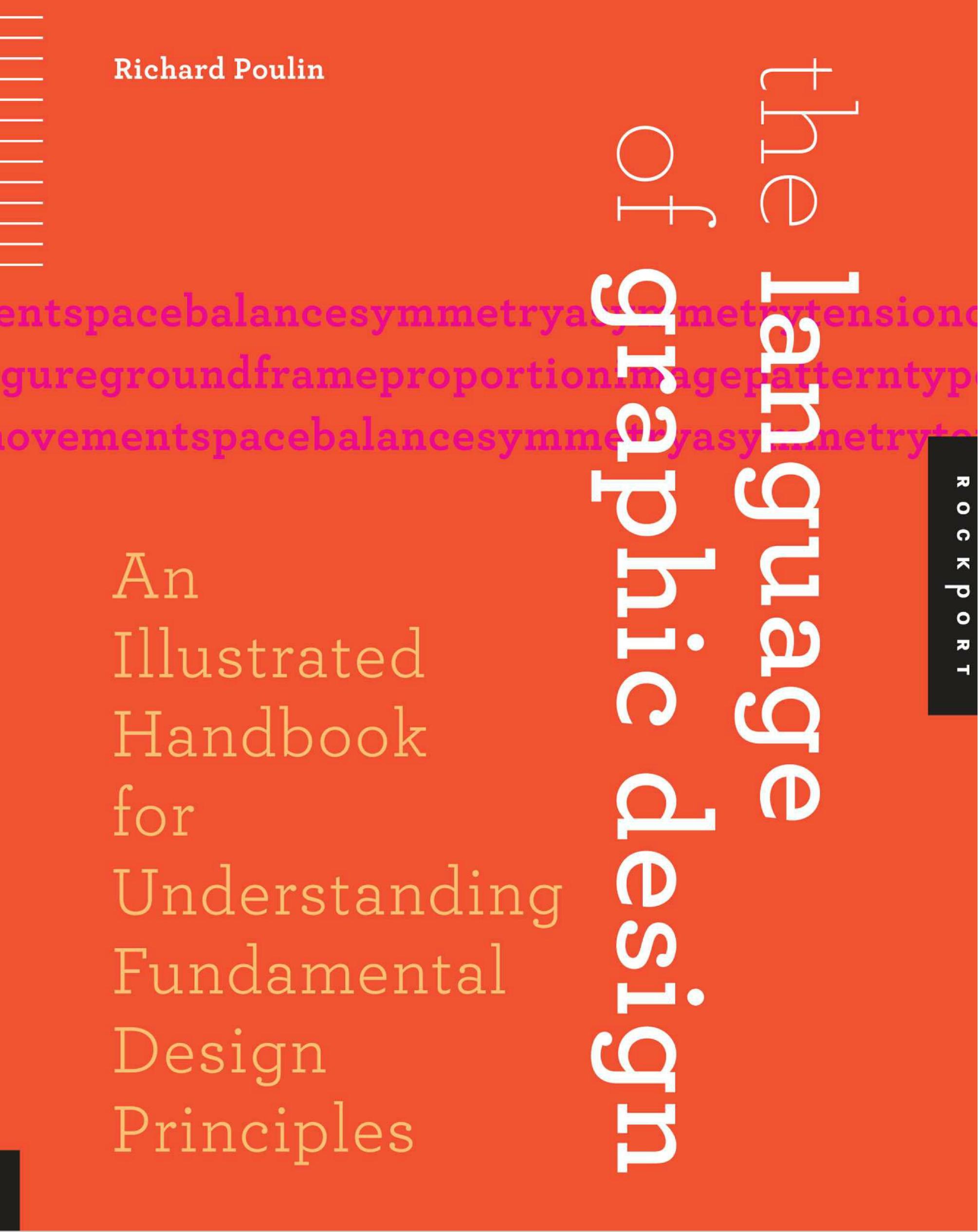 The Language of Graphic Design by An Illustrated Handbook for Understanding Fundamental Design Principles (2011)