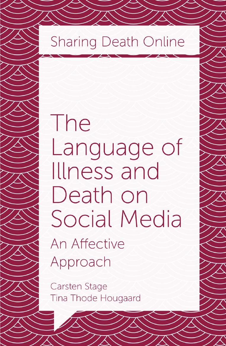 The Language of Illness and Death on Social Media : An Affective Approach by Carsten Stage; Tina Thode Hougaard