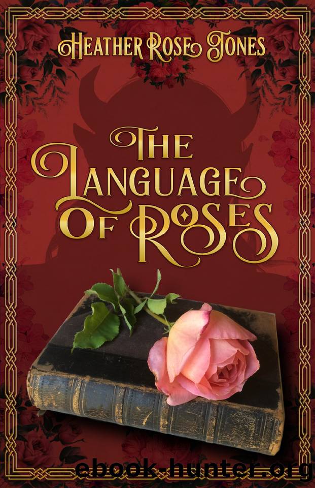 The Language of Roses by Heather Rose Jones