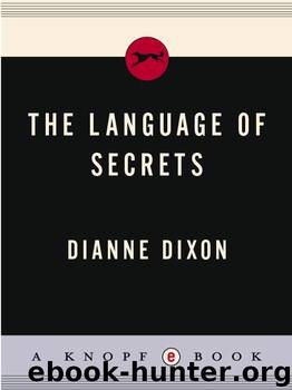 The Language of Secrets by Dianne Dixon