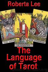 The Language of Tarot by Lee Roberta