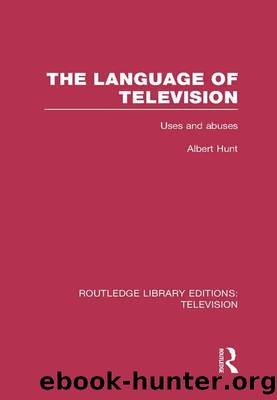 The Language of Television by Albert Hunt