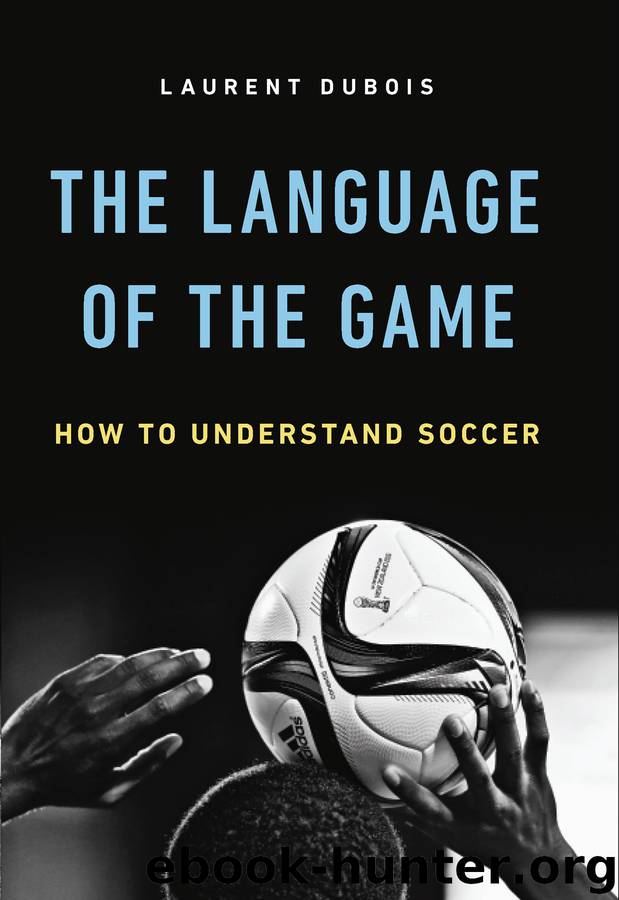 The Language of the Game by Laurent Dubois