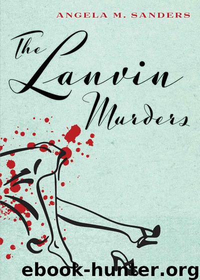 The Lanvin Murders (Vintage Clothing Mysteries) by Angela M. Sanders