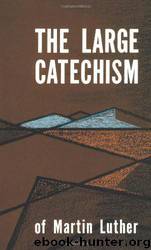 The Large Catechism by Martin Luther