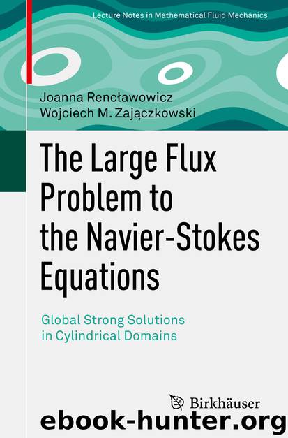 The Large Flux Problem to the Navier-Stokes Equations by Joanna Rencławowicz & Wojciech M. Zajączkowski