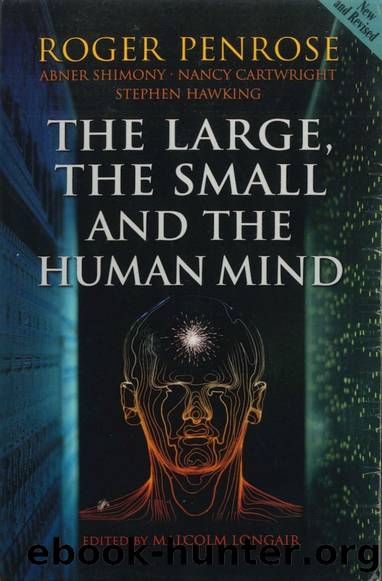 The Large, the Small, and the Human Mind by Roger Penrose