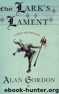 The Lark's Lament: A Fools' Guild Mystery by Alan Gordon