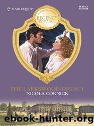 The Larkswood Legacy by Nicola Cornick