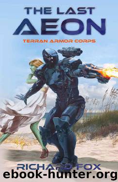 The Last Aeon (Terran Armor Corps Book 5) by Richard Fox