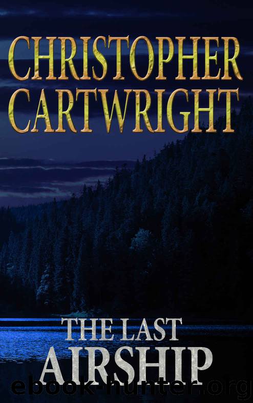 The Last Airship (Sam Reilly Book 1) by Christopher Cartwright
