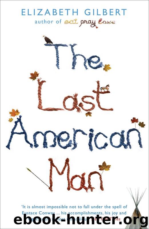The Last American Man by Elizabeth Gilbert