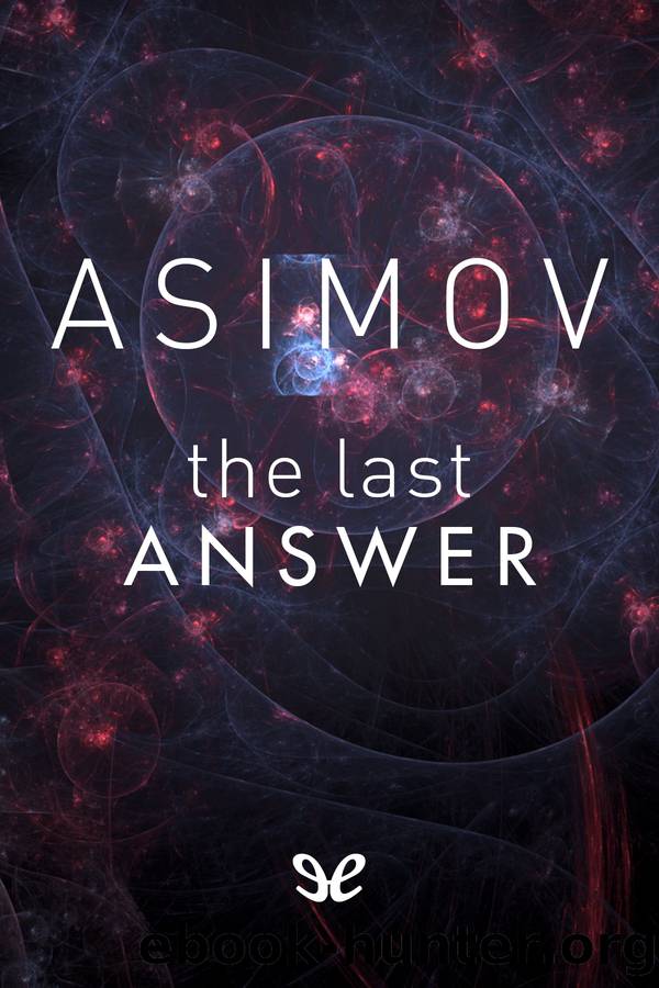 The Last Answer by Isaac Asimov