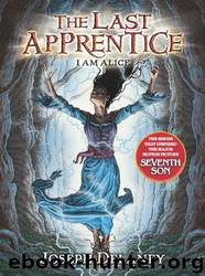 The Last Apprentice: I Am Alice by Joseph Delaney
