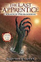 The Last Apprentice: Wrath of the Bloodeye by Joseph Delaney