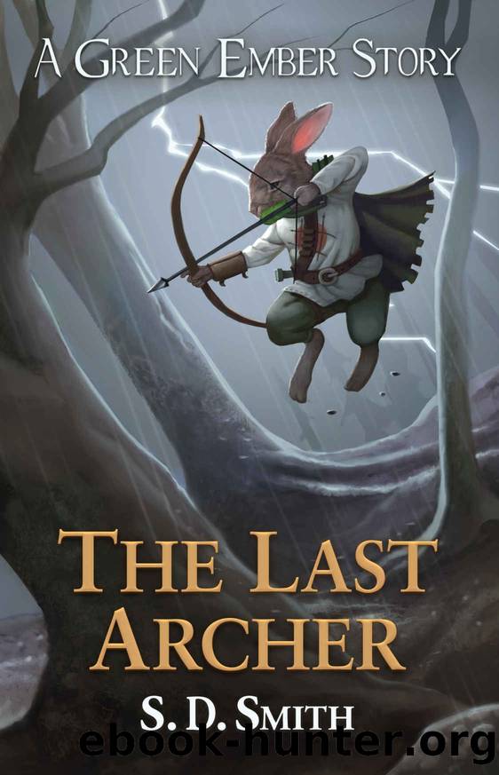 The Last Archer (Green Ember Archer Book 1) by S. D. Smith