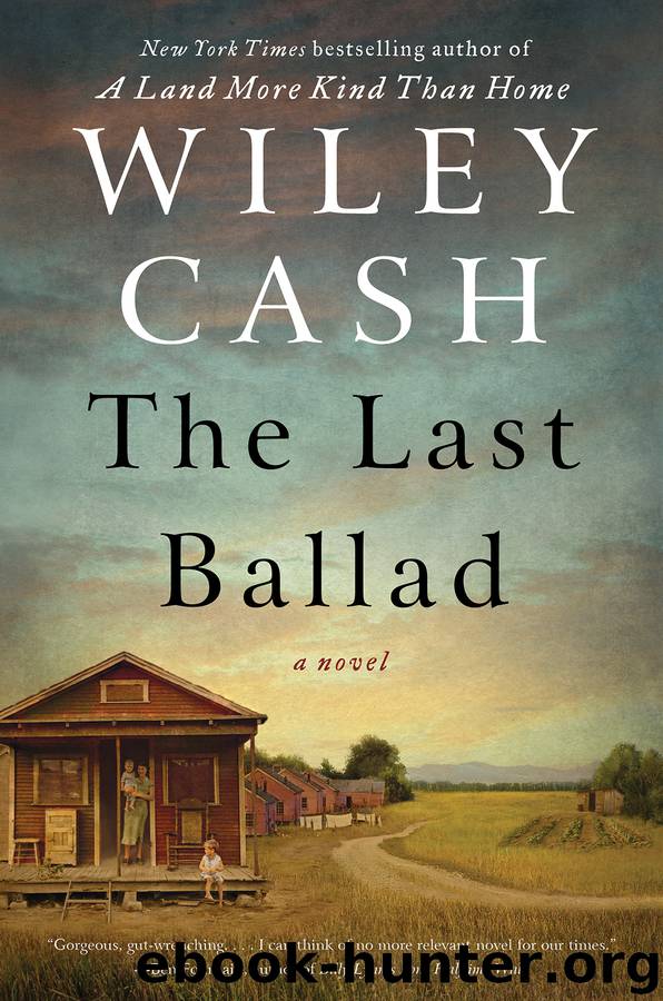 The Last Ballad by Wiley Cash